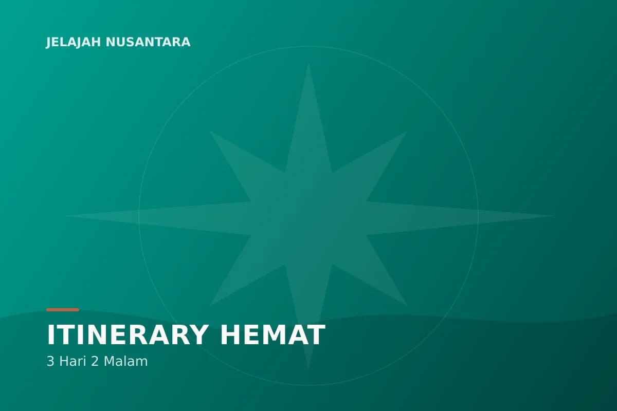 Ilustrasi itinerary liburan hemat 3 hari 2 malam